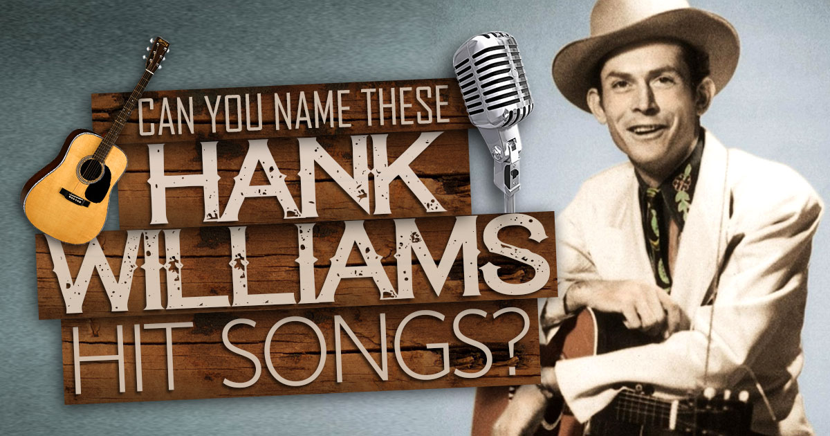 Can You Name These Hank Williams Hit Songs?