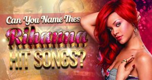 Music Quiz! Can You Name These Rihanna Hit Songs?