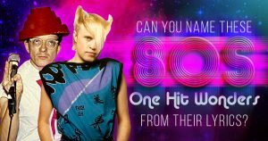 Can You Name 1980s 1 Hit Wonders from Their Lyrics? Quiz