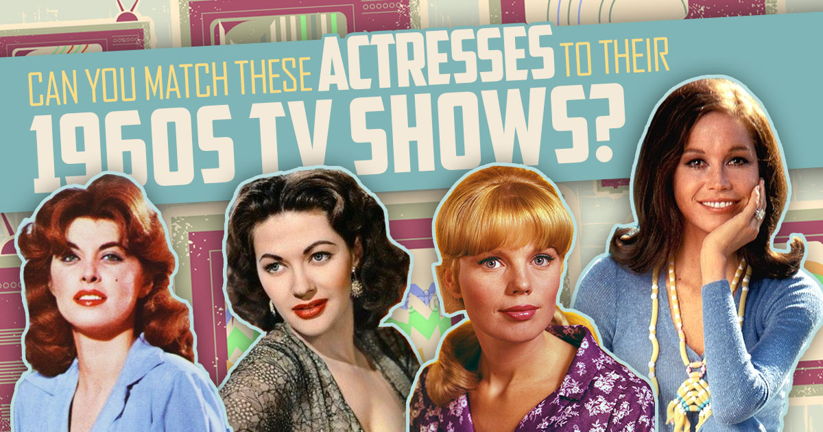 Classic TV Quiz: Can You Match The Actress To The 60s TV Show?