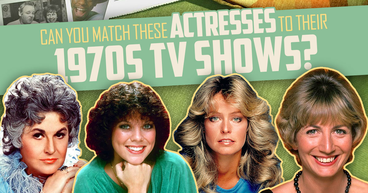 Classic TV Quiz: Can You Match The Actress To The 70s TV Show?
