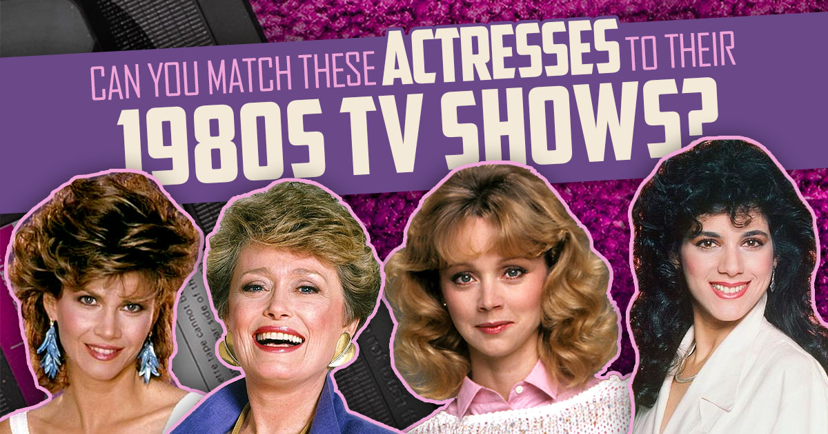 Classic TV Quiz: Can You Match The Actress To The 80s TV Show?
