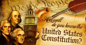 How Well Do You Know the United States Constitution? Quiz