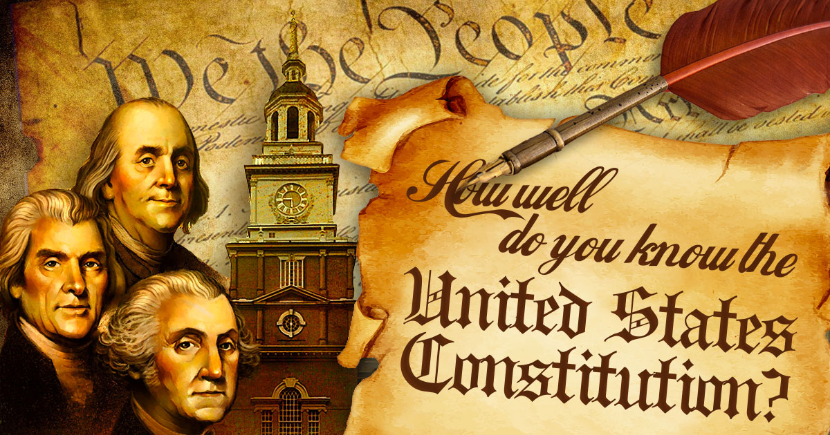 How Well Do You Know the United States Constitution?