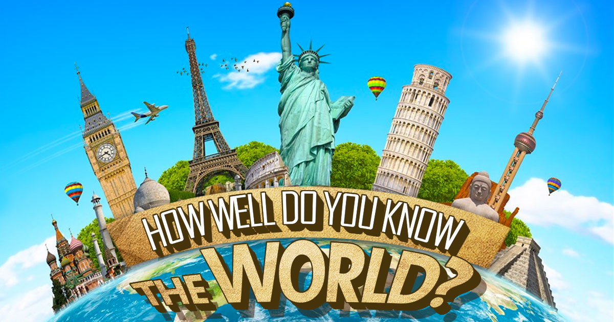 How Well Do You Know The World Quiz