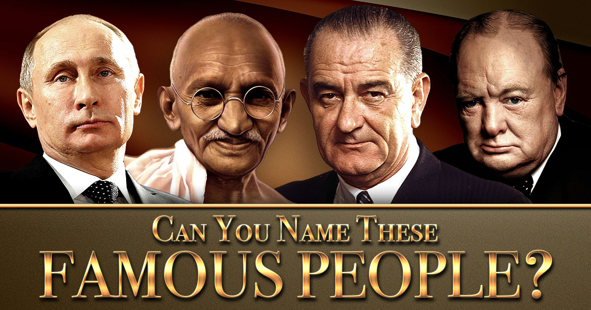 Can You Name These Famous People?