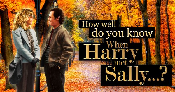 How Well Do You Know “When Harry Met Sally”?