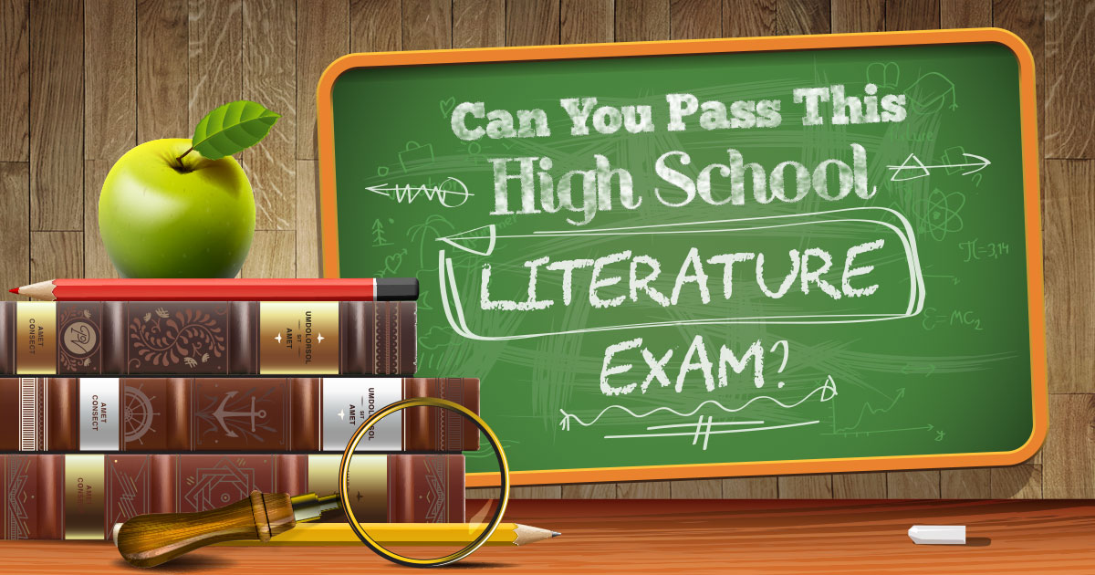 Can You Pass This High School Literature Exam? Quiz