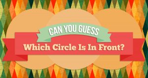 Can You Guess Which Circle Is in Front? Quiz