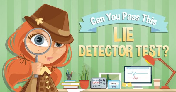 Can You Pass This Lie Detector Test?