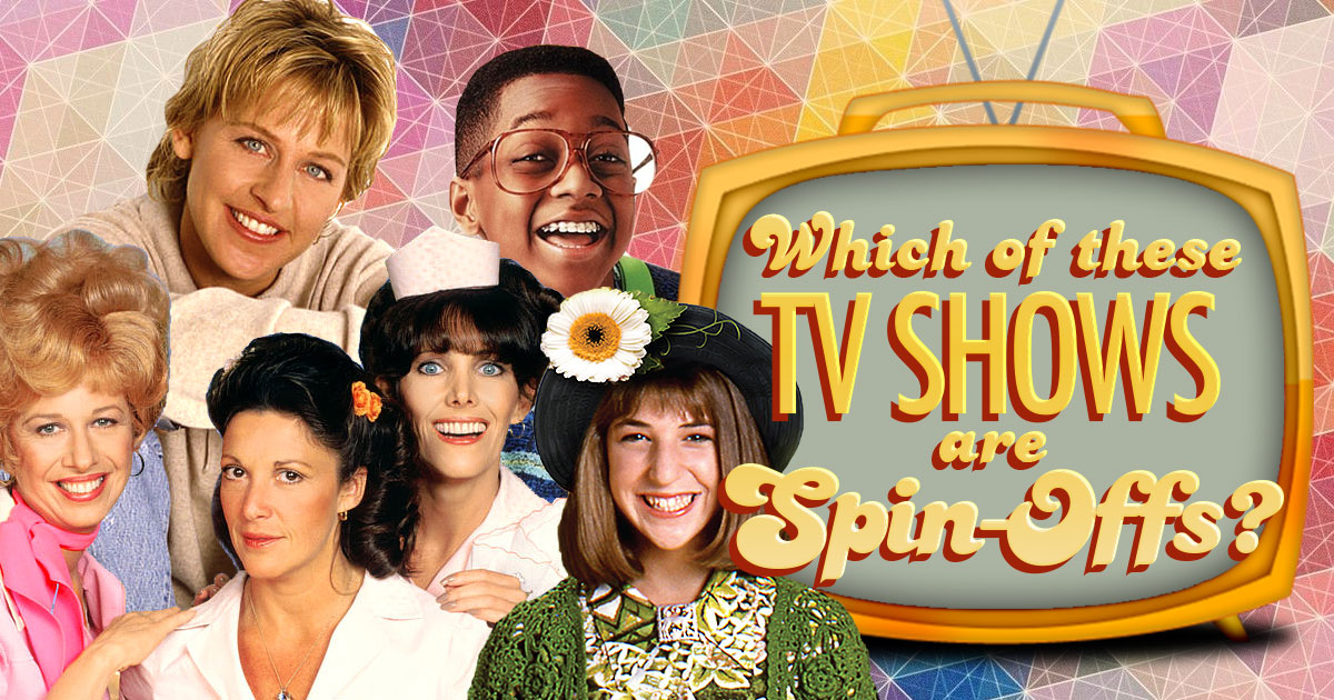 Which of These TV Shows Are Spin-Offs?