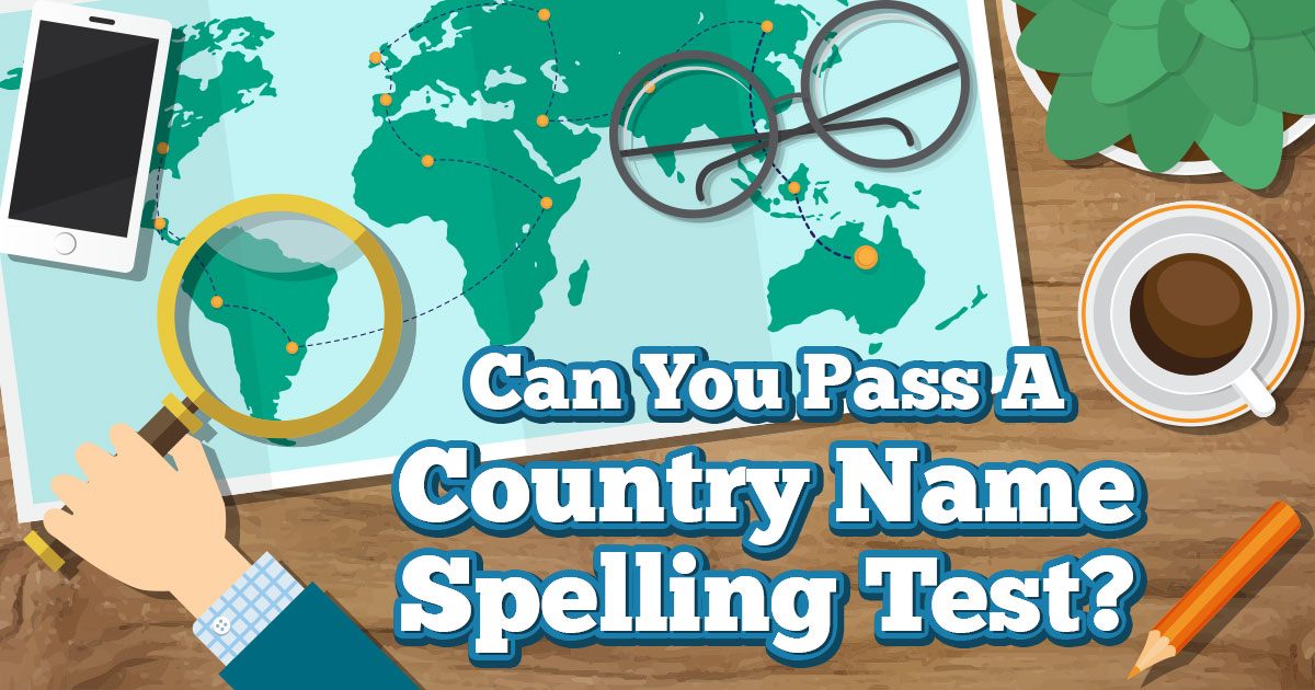 Can You Pass a Country Name Spelling Test?