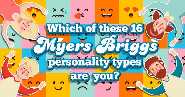 Which of These 16 Myers Briggs Personality Types Are You?