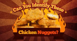 Can You Identify These Chicken Nuggets? Quiz