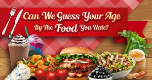 Can We Guess Your Age by the Food You Hate? 🍔 Quiz