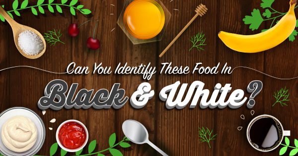 Can You Identify These Food in Black and White?