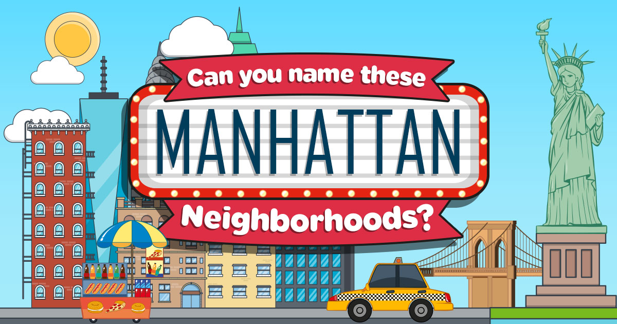 Can You Name These Neighborhoods of Manhattan?