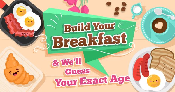 🍳 Build Your Breakfast & We Will Guess Your Exact Age