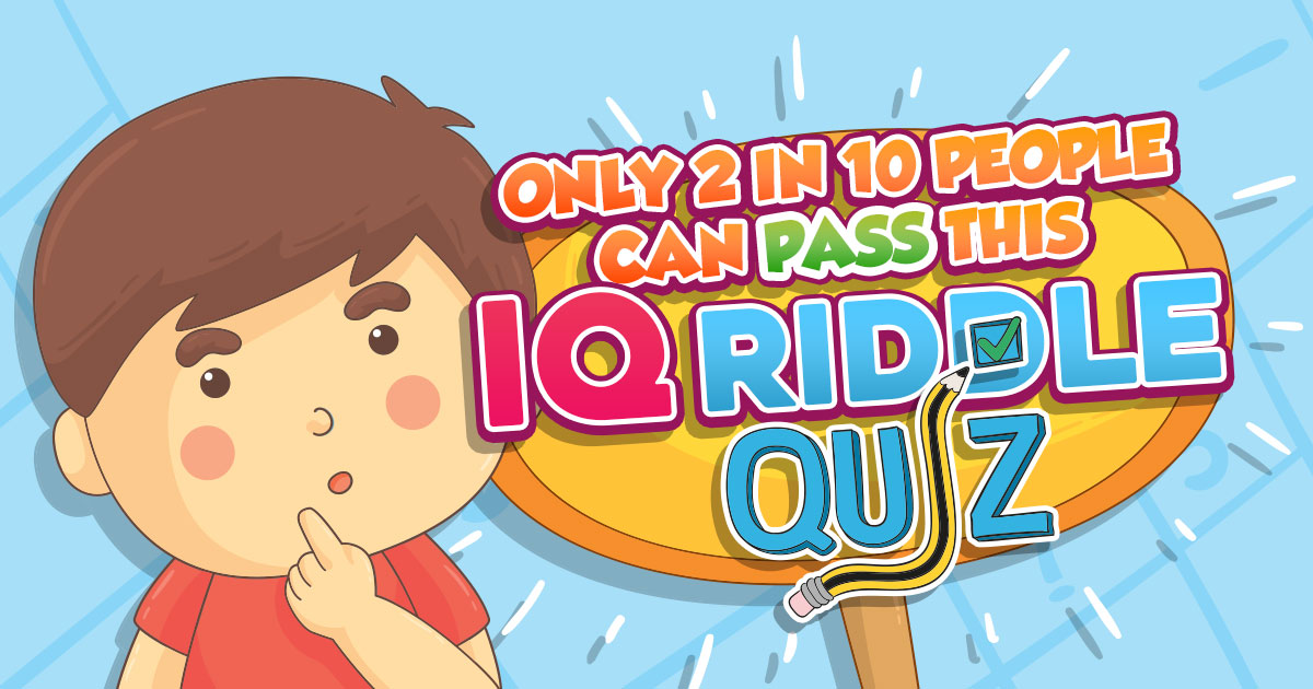 Only 2 in 10 People Can Pass This IQ Riddle Quiz