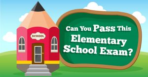 🏫 Can You Pass This Elementary School Exam? Quiz