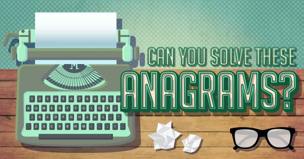 ✏️ Can You Solve These Anagrams?