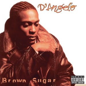 🎶 Put Together a Mixtape and We’ll Reveal Which Decade You Belong in Brown Sugar - D\'angelo