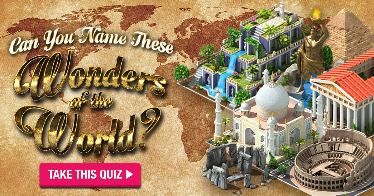 Can You Name These Wonders Of The World? Quiz