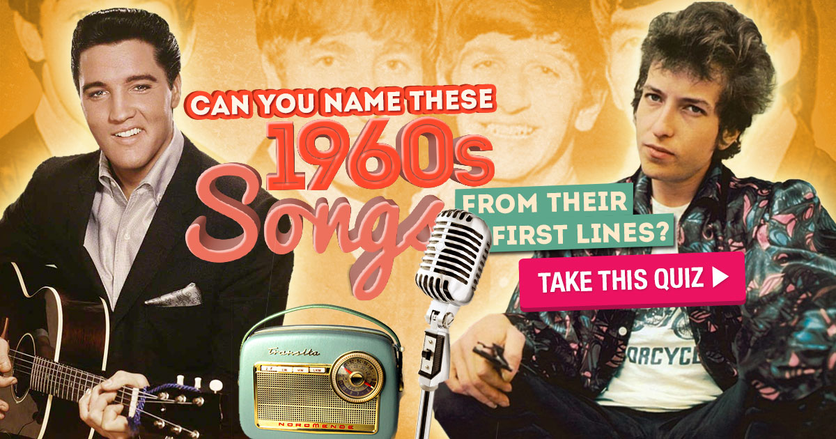 can-you-name-these-1960s-songs-from-their-first-lines-quiz