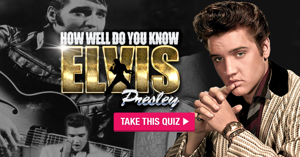 How Well Do You Know Elvis Presley