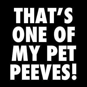 Tell Us How Much These Pet Peeves Annoy You and We’ll Tell You How Irritable You Are 
