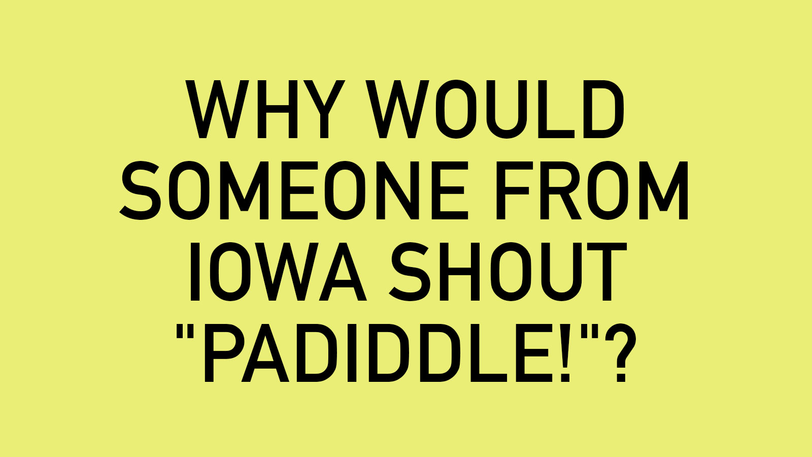 How Well Do You Know Iowa Slang? 715