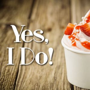 🍨 Customize Your Frozen Yogurt and We’ll Reveal the Age You Will Live to Yes, I do!