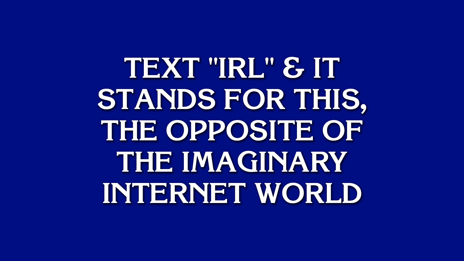 Can You Beat an Easy Game of “Jeopardy!”? 415