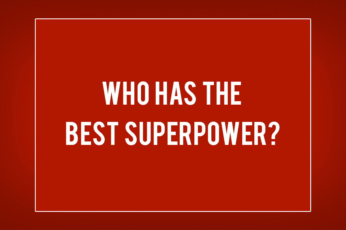 Tell Us Your Marvel Opinions and We’ll Give You a Super Power! 1218