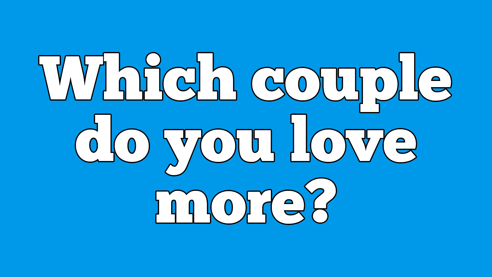 Pick Your Favorite Celebrity Couples and We’ll Guess Your Age Accurately 521