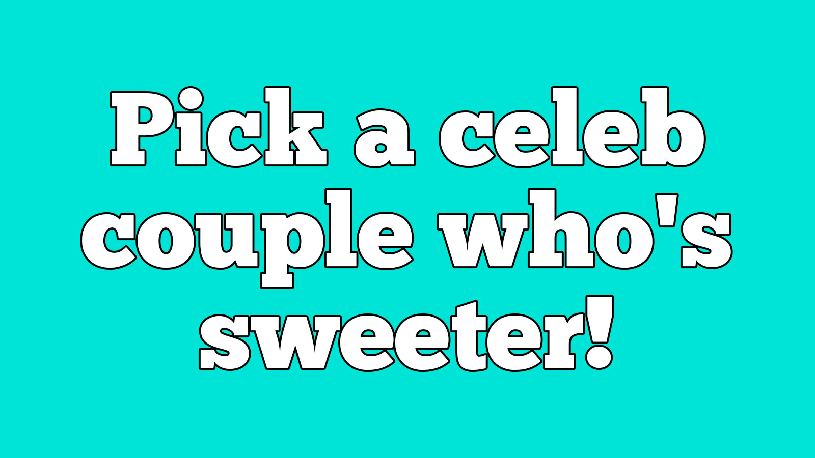 Pick Your Favorite Celebrity Couples and We’ll Guess Your Age Accurately 622