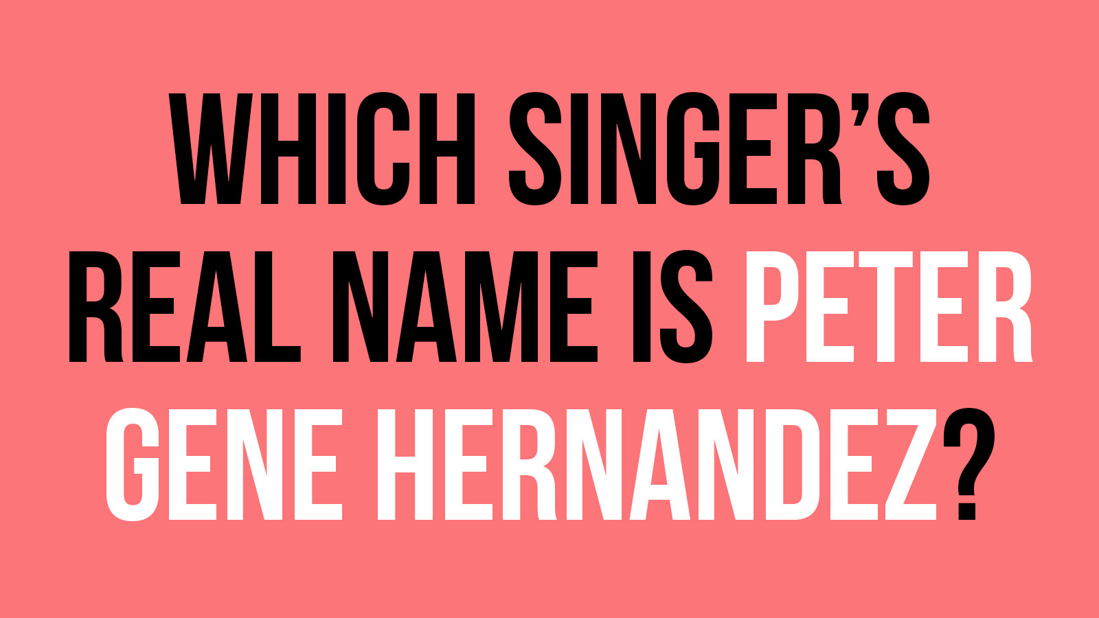 If You Think You Know Real Names of Celebrities, You're… Quiz 233