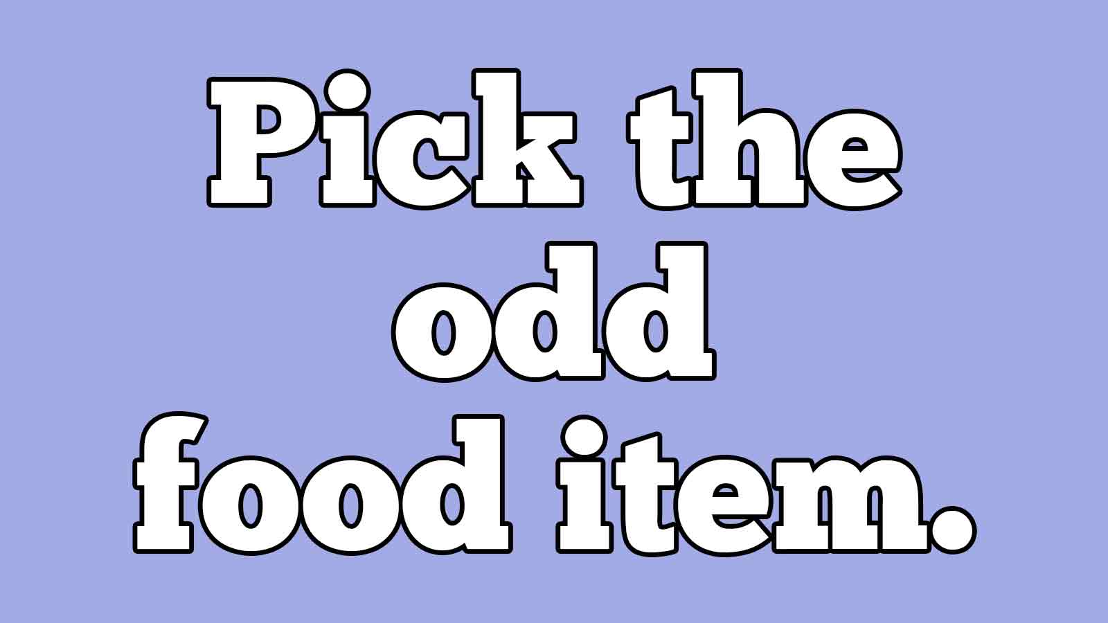 Can You Score 15/15 in This Mildly Infuriating “Odd One Out” Quiz? 433