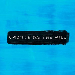 Which European Country Should I Live In Castle On The Hill - Ed Sheeran