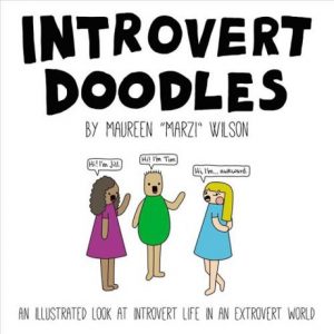 Which Famous Introvert Are You? Quiz Introvert Doodles by Maureen “Marzi” Wilson