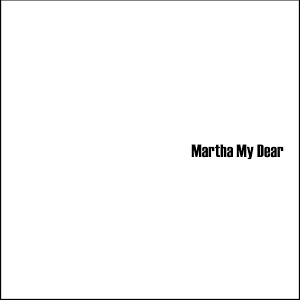 Can You Identify These Beatles Songs By Just One Lyric? Quiz Martha My Dear