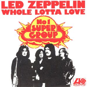 Make Rock Playlist & I'll Guess Decade You Were Born In Quiz Whole Lotta Love - Led Zeppelin