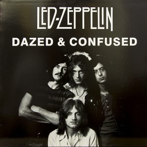 Make Rock Playlist & I'll Guess Decade You Were Born In Quiz Dazed And Confused - Led Zeppelin