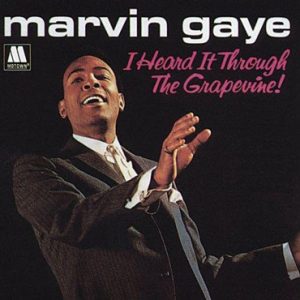 Make Rock Playlist & I'll Guess Decade You Were Born In Quiz I Heard It Through The Grapevine - Marvin Gaye