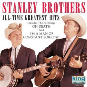 Are You Country Enough To Name 18 Top Country Hits? Quiz Man of Constant Sorrow - Stanley Brothers