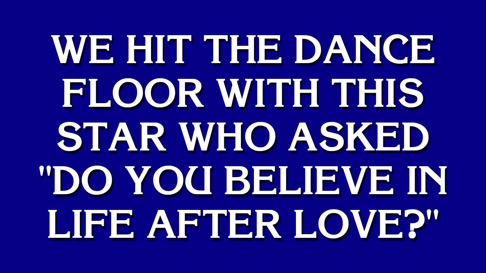 Can You Go on “Jeopardy!”? 53