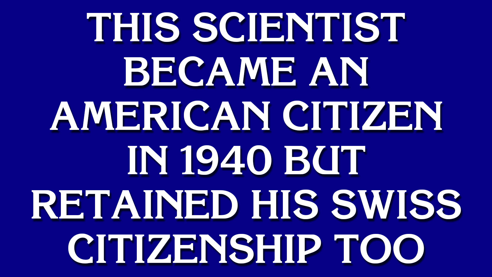 Can You Go on “Jeopardy!”? 92