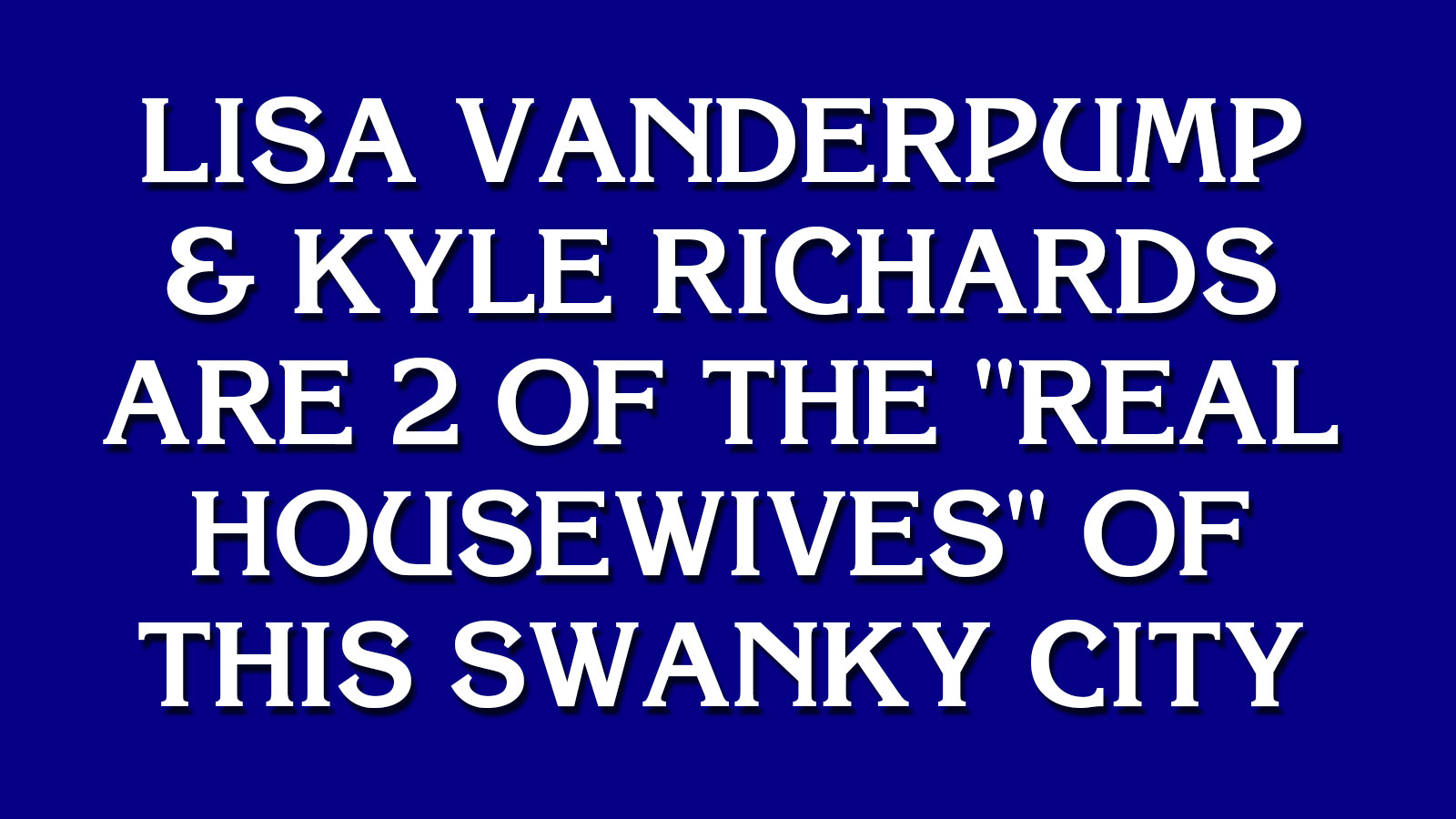 Can You Go on “Jeopardy!”? 123