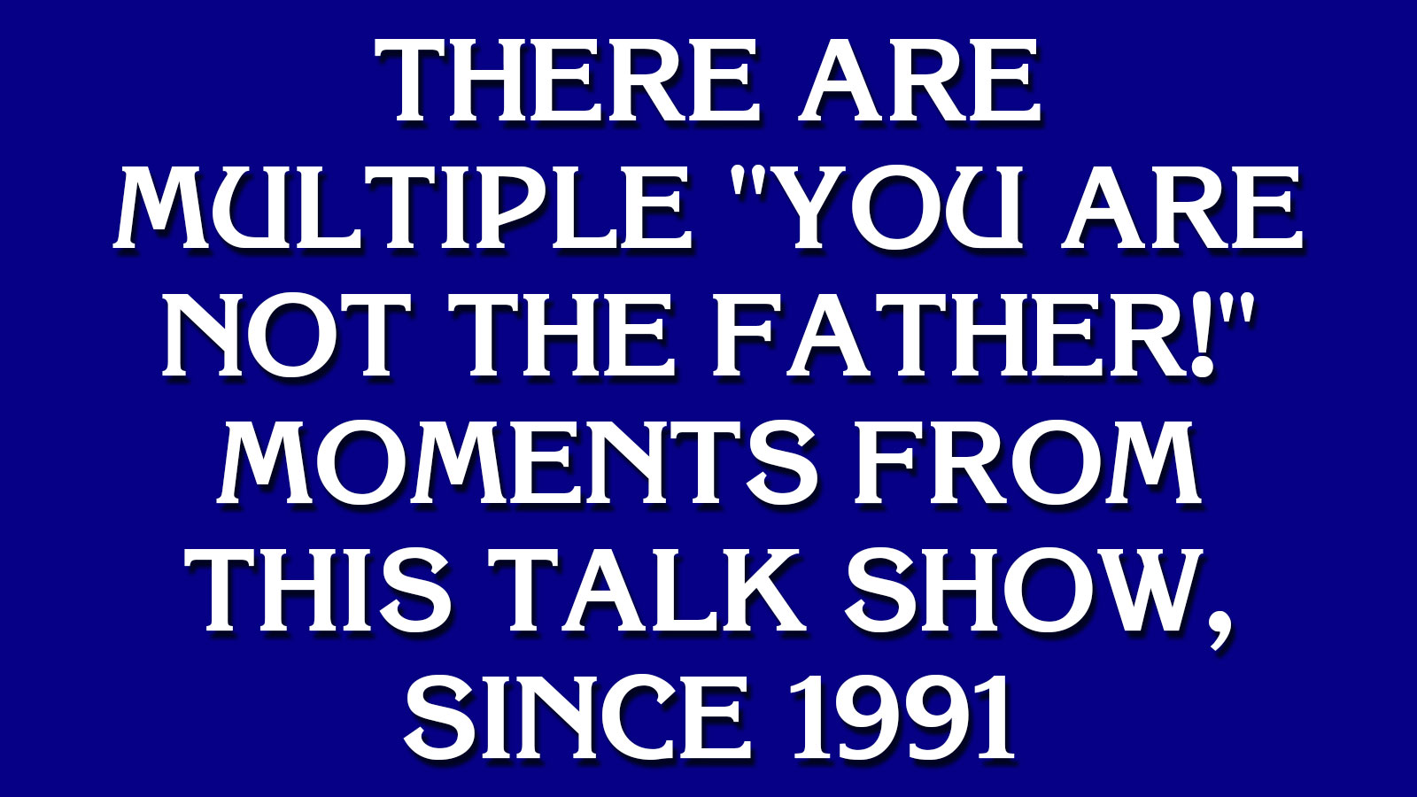 Can You Go on “Jeopardy!”? 134