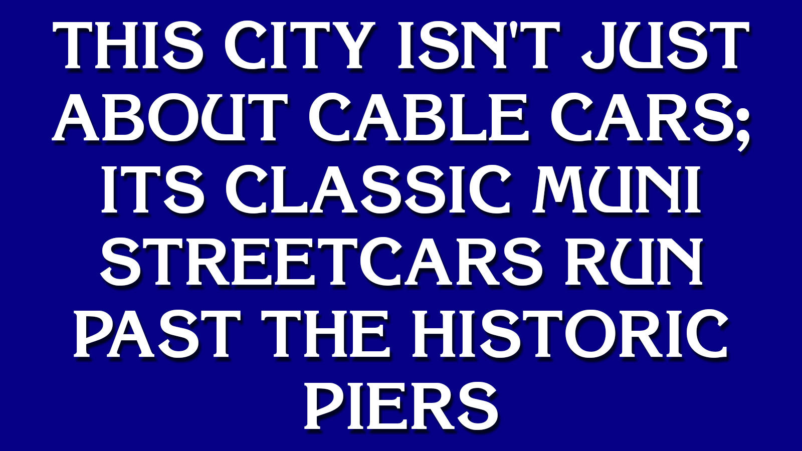 Can You Go on “Jeopardy!”? 153
